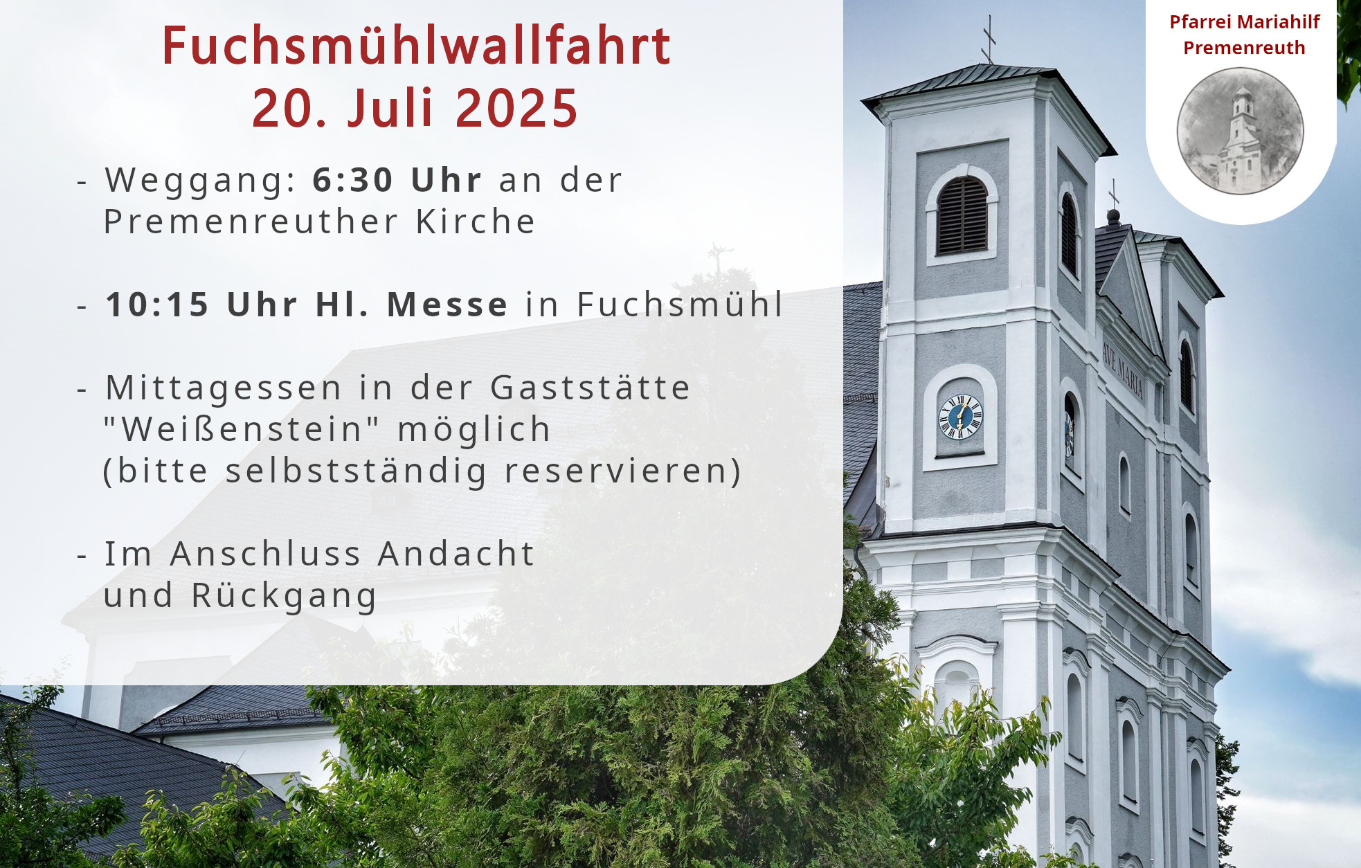 Fuchsmühlwallfahrt 2025, Weggang 6:30, Hl. Messe 10:15
